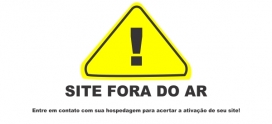 SITE FORA DO AR! SERÁ QUE ESTA MESMO????